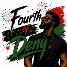 Load image into Gallery viewer, Fourth of Deny

